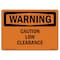 Signmission Safety Sign, OSHA WARNING, 5" Height, Caution Low Clearance, Landscape OS-WS-D-57-L-12012 - alternate 1